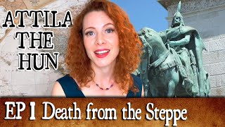 Attila the Hun -Episode 1: Death from the Steppe