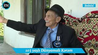 103 yaşlı Dünyamalı Kərəm