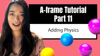 Aframe Webvr - VR Development Part 11 - Adding Physics