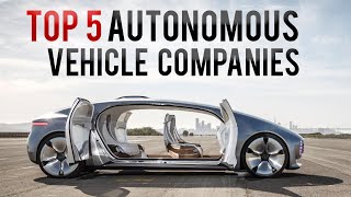 Tesla VS Top 5 Autonomous Vehicle Companies: How Far Are They & How Do They Compare Against Tesla?