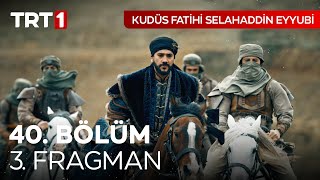 Kudüs Fatihi Selahaddin Eyyubi 40. Bölüm 3. Fragman