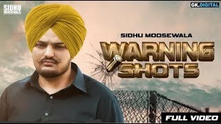 Warning Shots : Sidhu Moose Wala (Full Song) Latest Punjabi Songs 2018 |