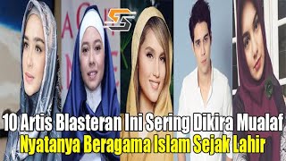 Dikira Mualaf 10 Artis Blasteran Ini Beragama Islam Sejak Lahir