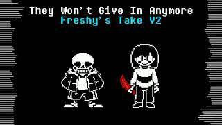 They Won't Give In Anymore (Undertale Last Breath x Undertale No More Deals) Freshy's Take V2