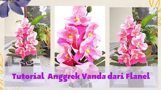 Cara Membuat Anggrek Vanda Dari Kain Flanel || DIY Felt Orchid