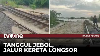 Jalur Kereta Api Longsor, Buat Rute Perjalanan Terhambat | Kabar Petang tvOne