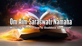 Mantra for Intelligence, Wisdom, Learning and Creativity - Om Aim Saraswati Namaha