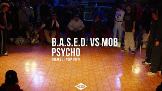 B.A.S.E.D. VS  Mob Psycho - 3 V 3 NCBA Top 8 - Breaks U - NCBA