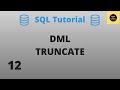 DML TRUNCATE Command - SQL Basics Tutorial - Part 12