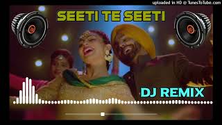 Seeti Te Seeti Dj Remix Song Hard Bass || Seeti Te Seeti Waji Punjabi Song Remix Dinesh Production