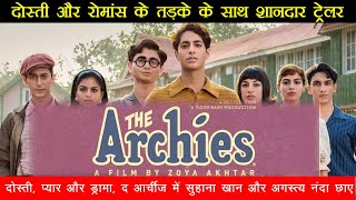 The Archies Trailer| Zoya Akhtar | Suhana Khan| Agastya Nanda| Khushi Kapoor | Netflix India