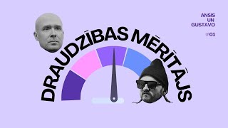 DRAUDZĪBAS MĒRĪTĀJS | ansis \u0026 Gustavo