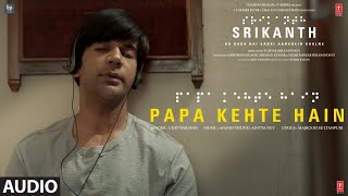 Papa Kehte Hain | Srikanth (Audio) | Rajkumar Rao | Udit Narayan, Anand-Milind, Aditya Dev