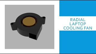 Autodesk Fusion 360: Radial Laptop Cooling Fan