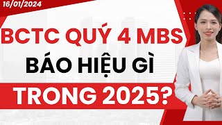 BÁO CÁO TÀI CHÍNH QUÝ IV MBS BÁO HIỆU GÌ TRONG 2025?