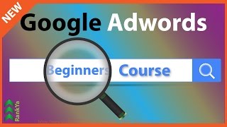 Google Adwords Tutorials for Beginners - Important Settings