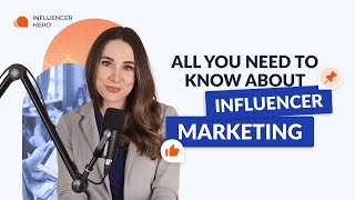 All You Need to Know About Influencer Marketing