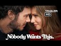 NOBODY WANTS THIS Trailer (2024) Kristen Bell, Adam Brody | Netflix