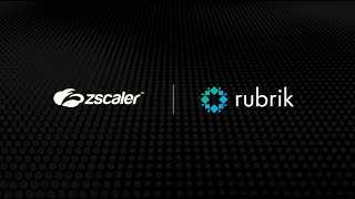 Zscaler + Rubrik: Delivering end-to-end Zero Trust security