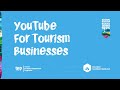 YouTube for Tourism Businesses