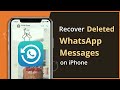 [3 Ways] How To Recover Deleted WhatsApp Messages on iPhone with/without Backup 2021