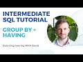 Intermediate SQL Tutorial | GROUP BY and HAVING