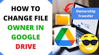 How to Change File Owner In Google Drive