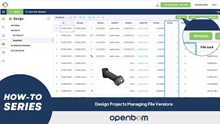 OpenBOM How-To Series: Design Projects Managing File Versions