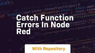 catch function errors in node red