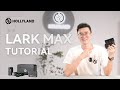 Lark Max Tutorial | Studio Audio at Your Fingertips