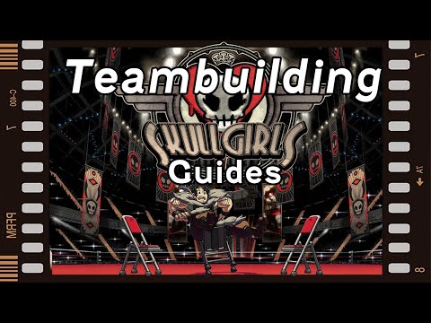 Skullgirls Guides Team Building