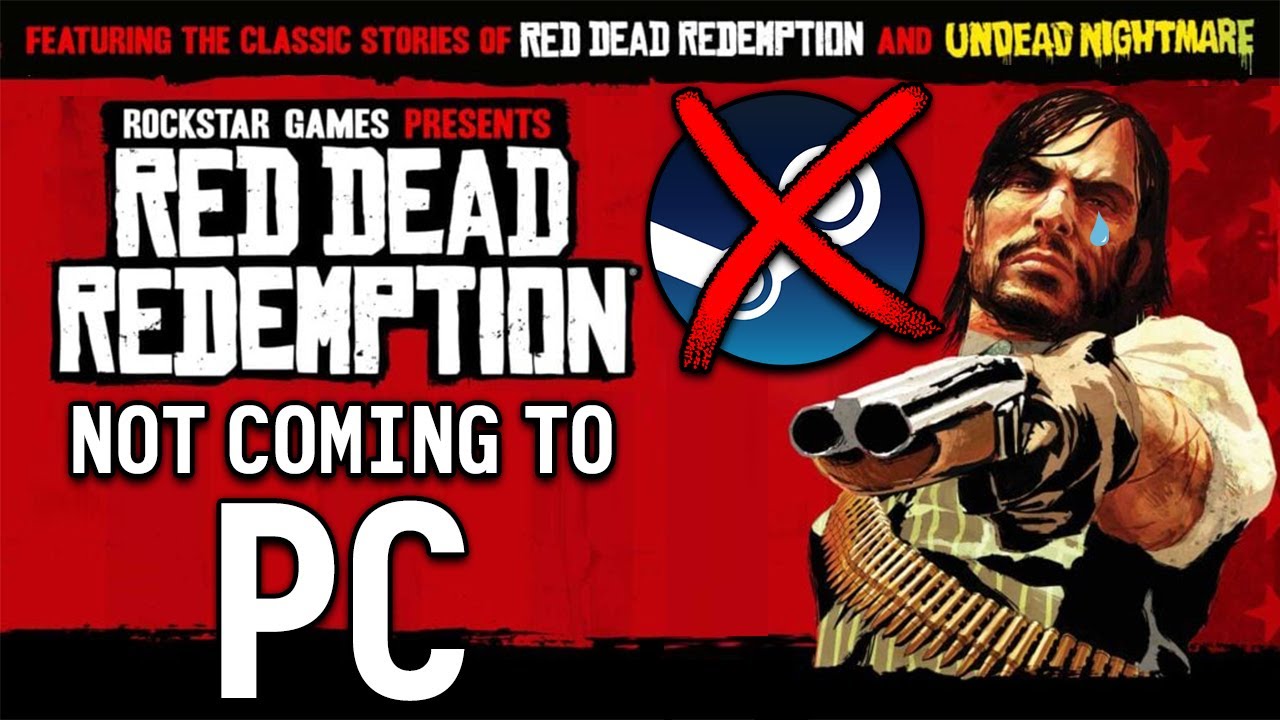 Red Dead Redemption 1 Is NOT Coming To PC - Incredibly Depressing - YouTube