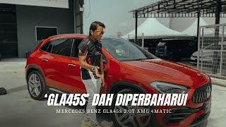 GLA45s DAH DIPERBAHARUI 💯‼️ | MERCEDES BENZ GLA45s 2.0T AMG 4MATIC