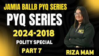 JAMIA BALLB Polity PYQ Series (2016-2024) : Most Important Question PART 7