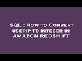 SQL : How to Convert userip to integer in AMAZON REDSHIFT