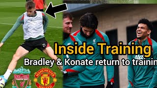 Inside Training: Liverpool getting ready for Manchester United. Konate \u0026 Bradley return to training