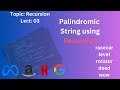 Check If a String is Palindrome | 3 Approaches Explained | Recursion Series