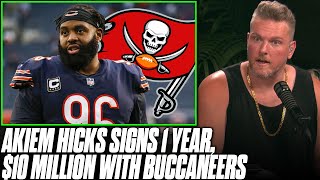 Akiem Hicks Leaves Bears, Signs 1 Year $10 Million Deal With Buccaneers | Pat McAfee Reacts