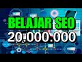 Belajar SEO 20.000.000 (20 Juta)