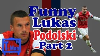 Funny Lukas Podolski Part 2 [HD] [IMPROVED]