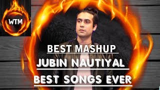 Jubin nautiyal best Mashup songs | no copyright song | jubin nautiyal songs | WTMUSIC