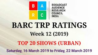 BARC TRP Ratings Week 12 (2019) : TOP 20 Shows (Urban)