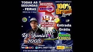 DJ JUNIOR AO VIVO NO 100% BRASIL