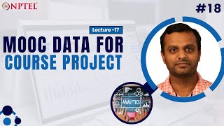 #18 Lecture 17 : MOOC data for Course Project | Introduction to Learning Analytics