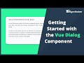 Getting Started with the Vue Dialog Component