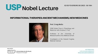 USP Nobel Lecture | Informational Therapies: Ancient Mechanisms, New Medicines - Prof. Craig Mello