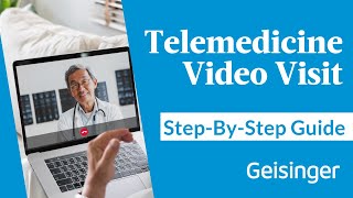How to Have a Geisinger Telemedicine Video Visit at Home: Step-by-Step Guide