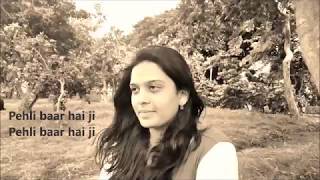 Pehli Baar | Dhadak | Ajay-Atul|Romentic Song | Surbhi Patel | Raw | Lyrics |Female cover