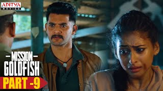 Mission GoldFish Hindi Dubbed Movie(2020) Part -9 | Aadi, Sasha Chettri, Nitya Naresh