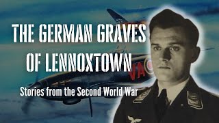 The German Luftwaffe Graves of Lennoxtown - Stories from World War Two